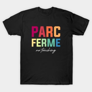 Parc Fermé, No Touching F1 Design T-Shirt